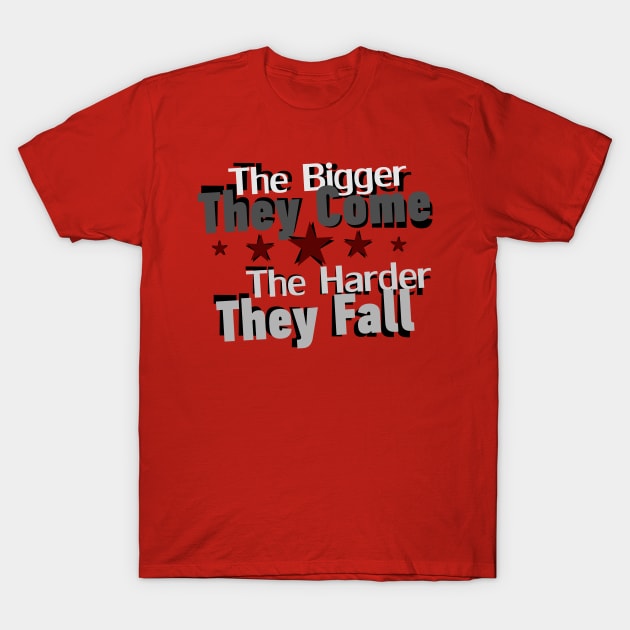 The bigger they come T-Shirt by HelenaCooper